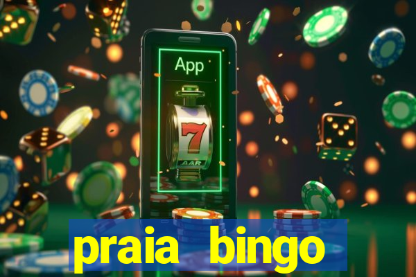 praia bingo dinheiro infinito 2022